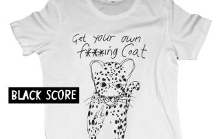 Get your own fking coat tee - Blackscore